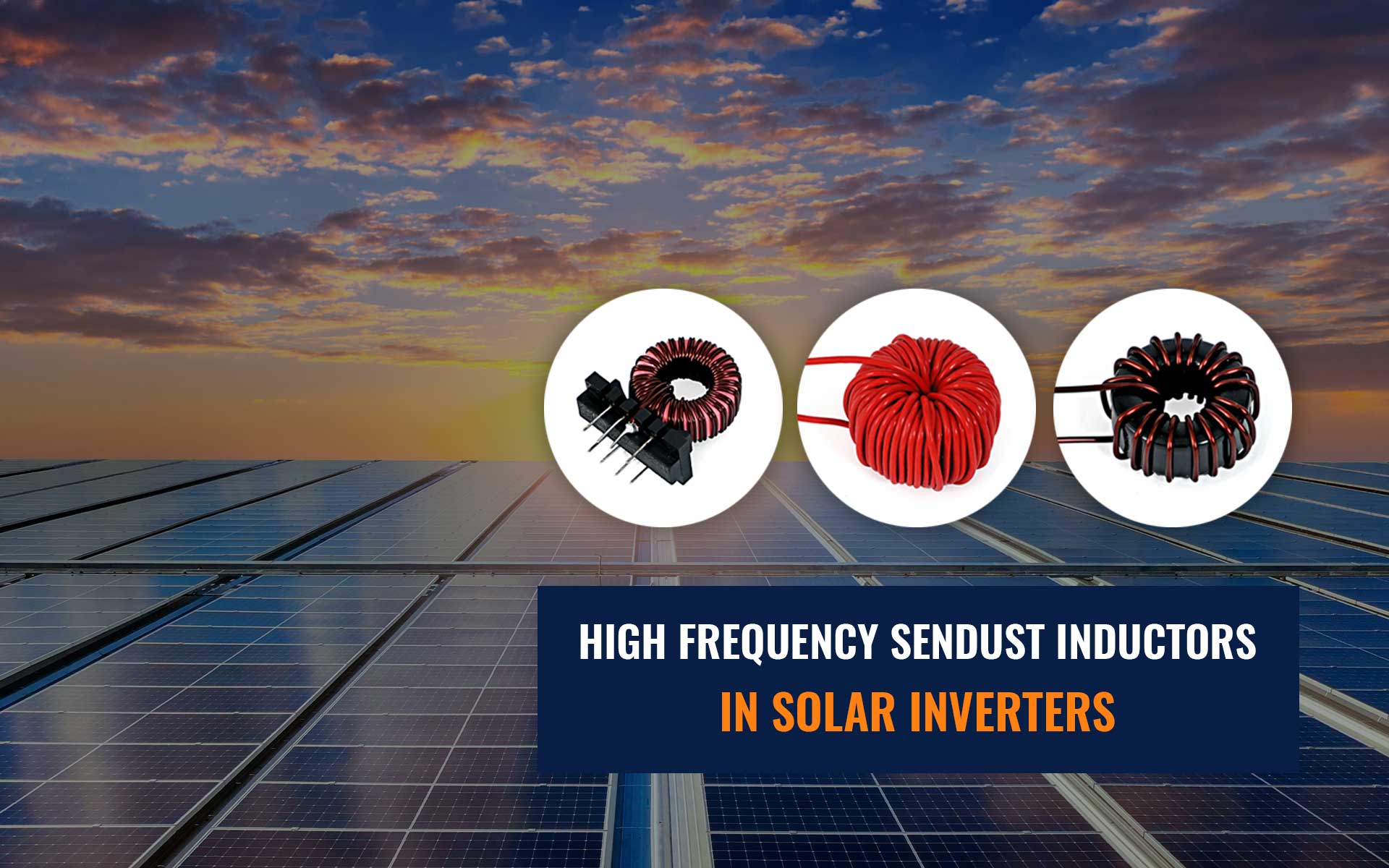 Sendust Inductors in Solar Inverters